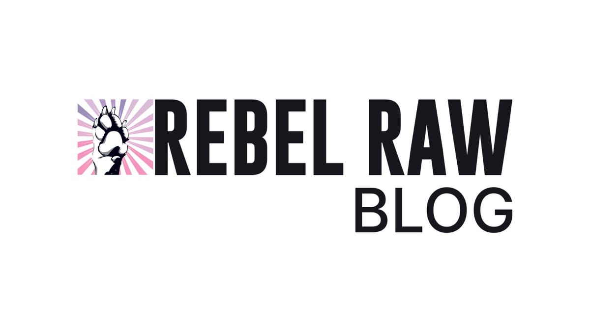 Rebel Raw Blog